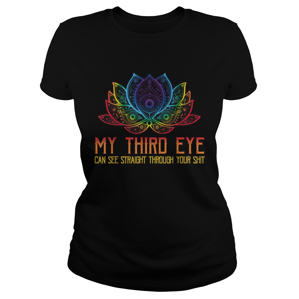 Pretty Spiritual Tee Third Eye Sees Through Your Shit Classic Ladies
