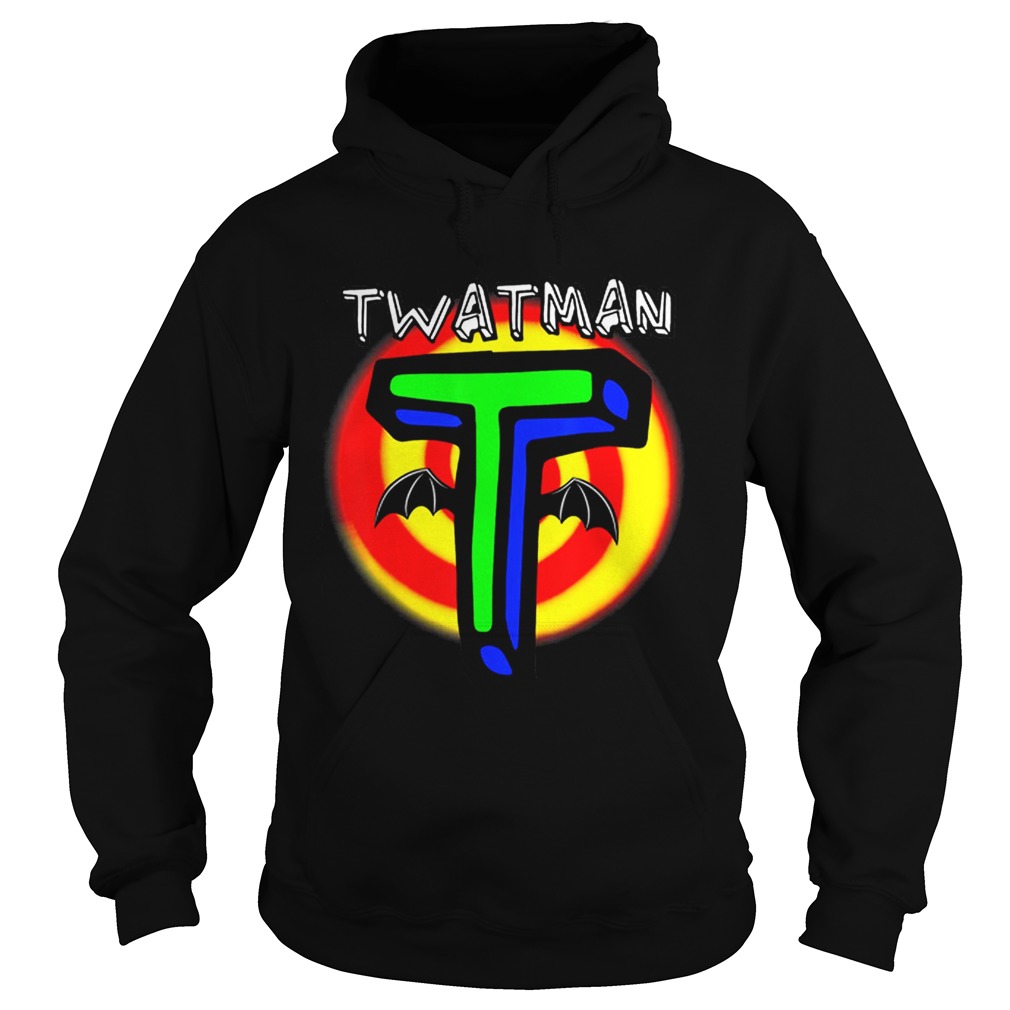 Pretty Twatman For The Super Twat In Your Life Hoodie