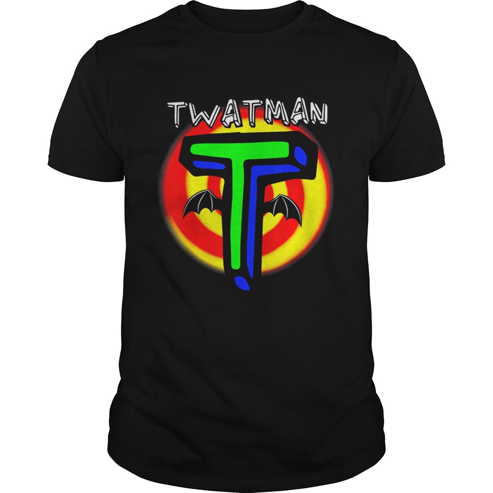 Pretty Twatman For The Super Twat In Your Life shirt