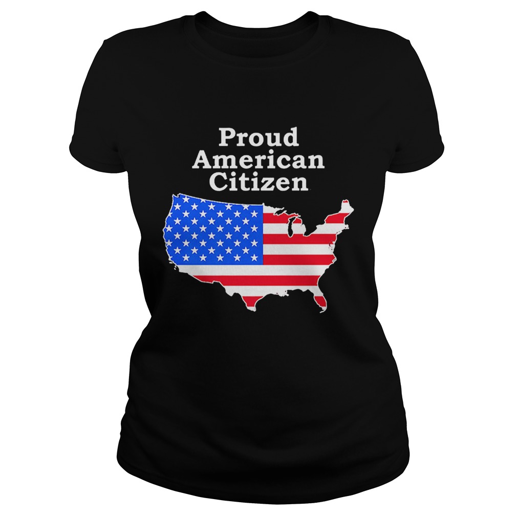 Proud American Citizen Citizenship Vote Election Immigrant Classic Ladies