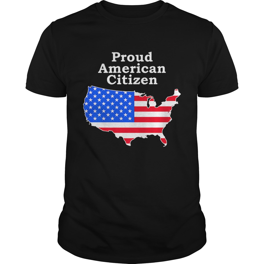 Proud American Citizen Citizenship Vote Election Immigrant shirt