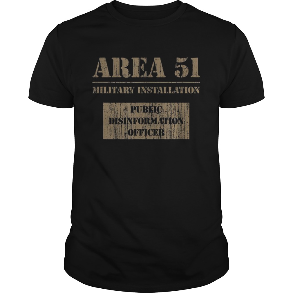 Public Disinformation OfficerArea 51 shirt