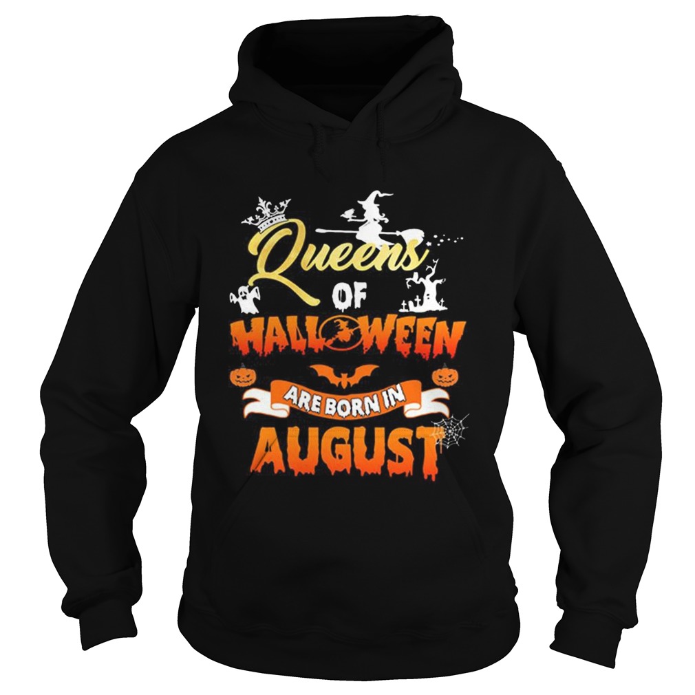 Queens of halloween are born in august Hoodie