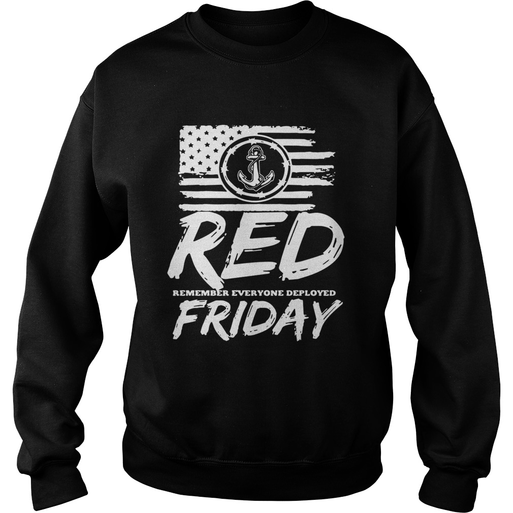 Red remember everyone deployed Friday Sweatshirt