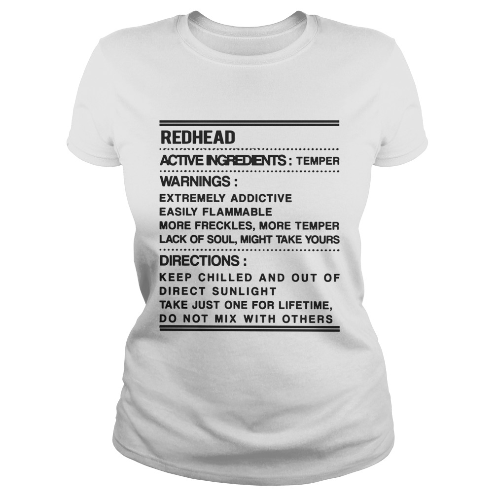 Redhead Warning Active Ingredients Temper Warnings Extremely Addictive Shirt Classic Ladies