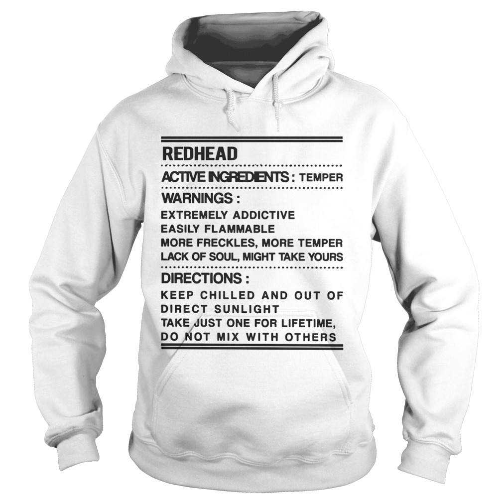 Redhead Warning Active Ingredients Temper Warnings Extremely Addictive Shirt Hoodie