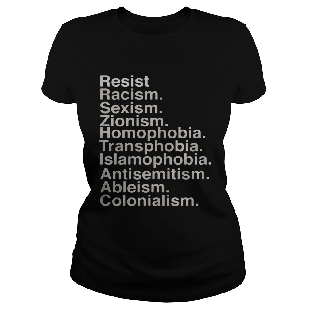 Resist racism sexism zionism homophobia transphobia Classic Ladies