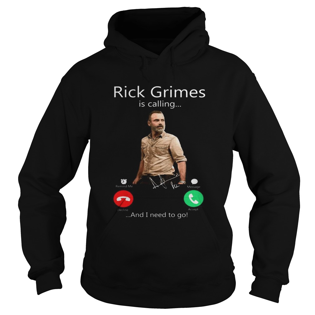 Rick Grime is calling and I need to go Hoodie