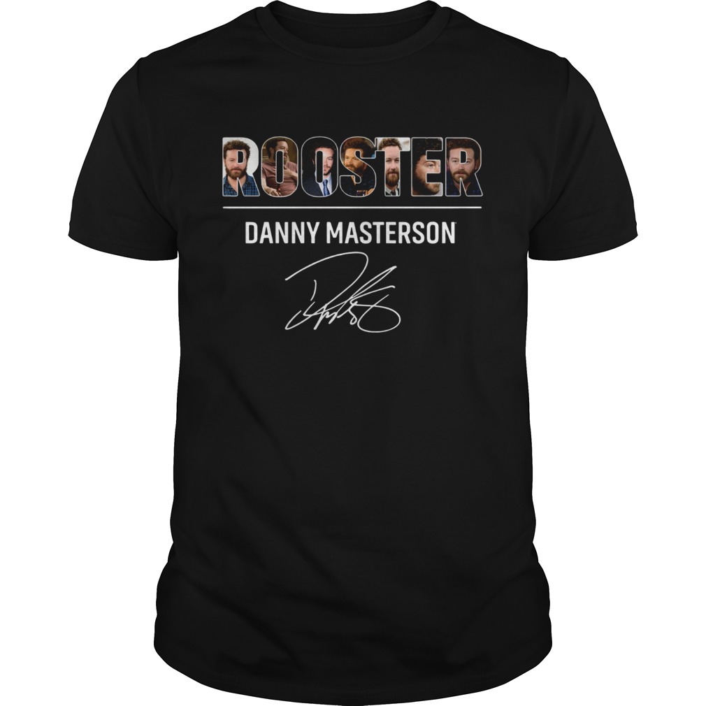 Rooster Danny Masterson shirt
