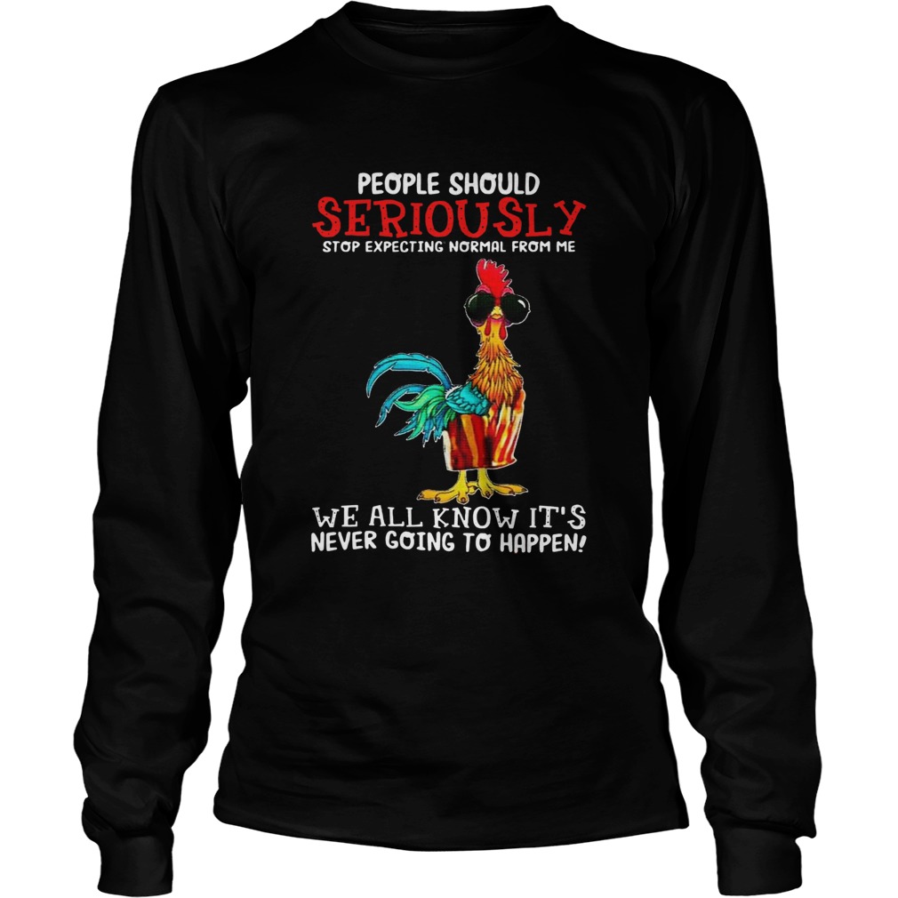 Rooster People should seriously We all know its never going to happen LongSleeve