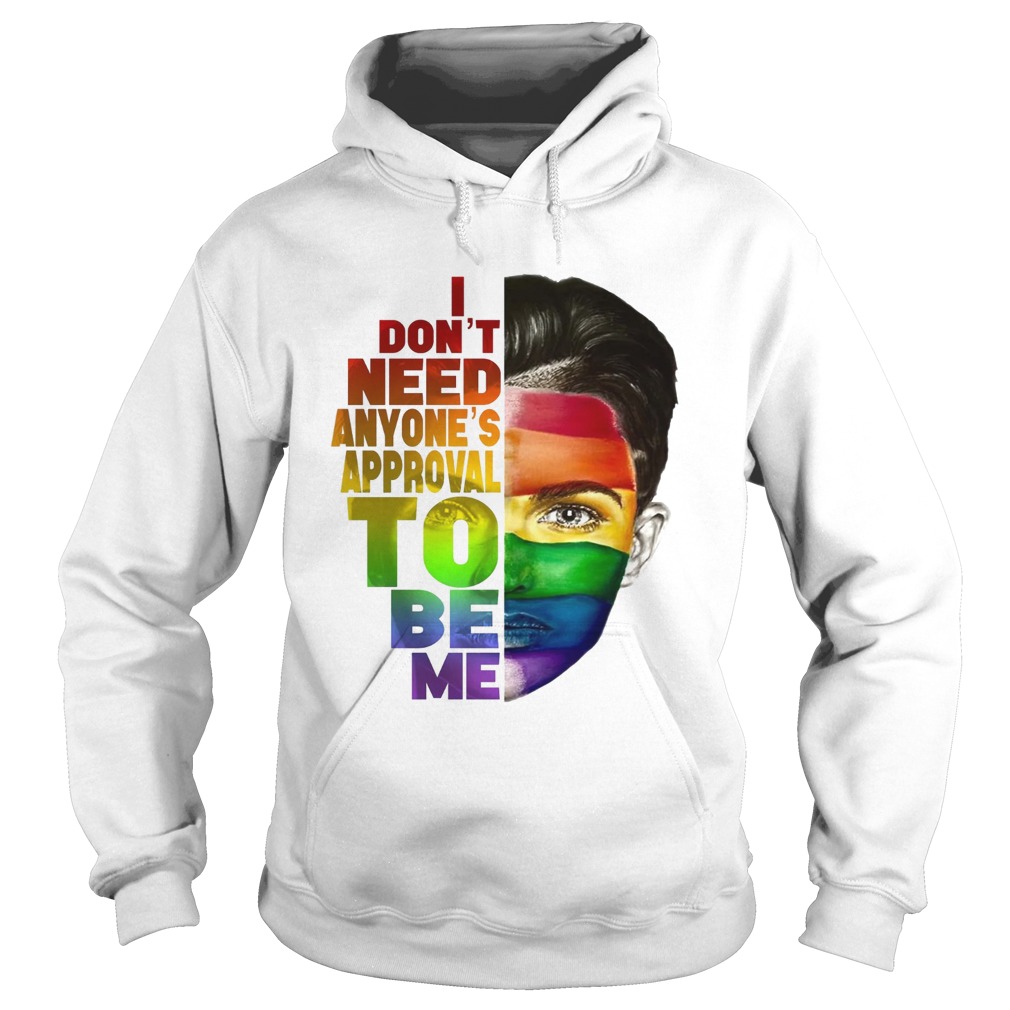 Ruby Rose I dont need anyones approval to be me LGBT Hoodie
