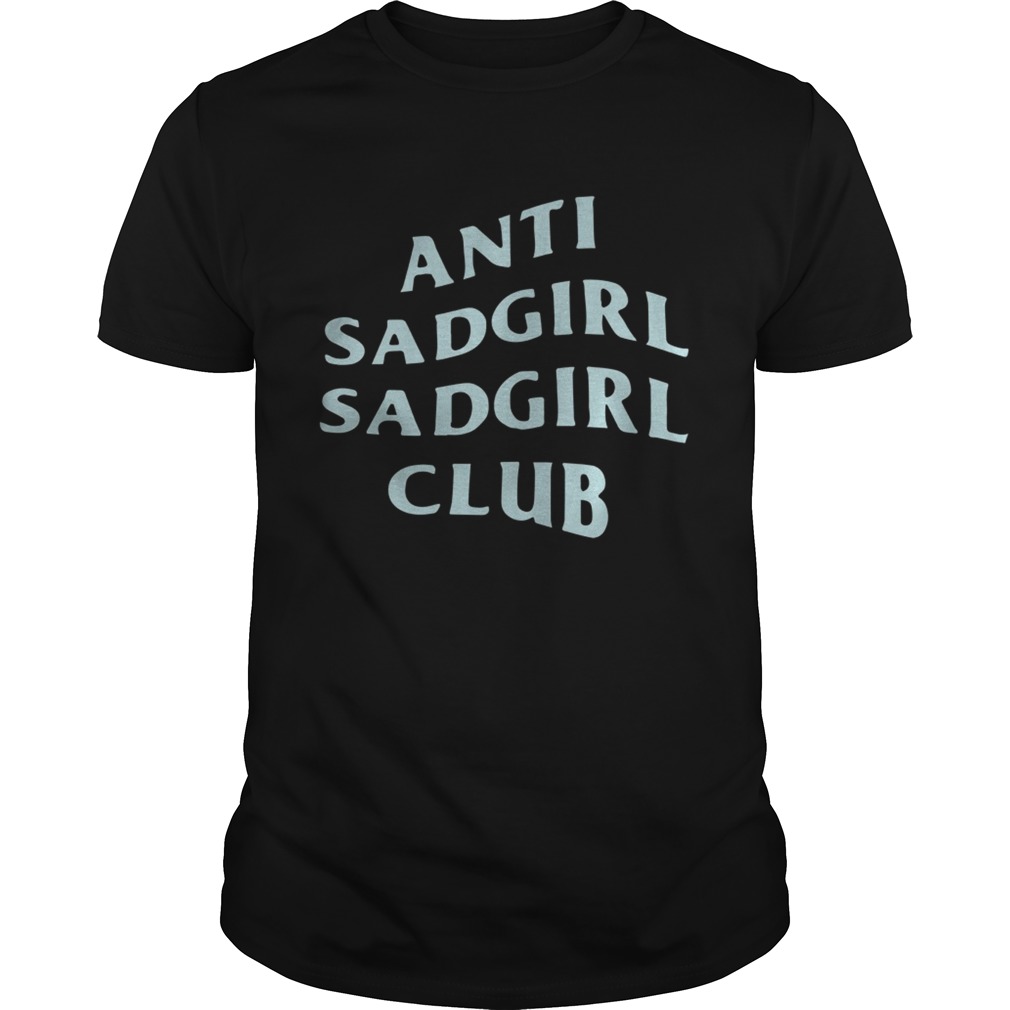 Said The Sky Anti Sadgirl Sadgirl Club Shirt Unisex