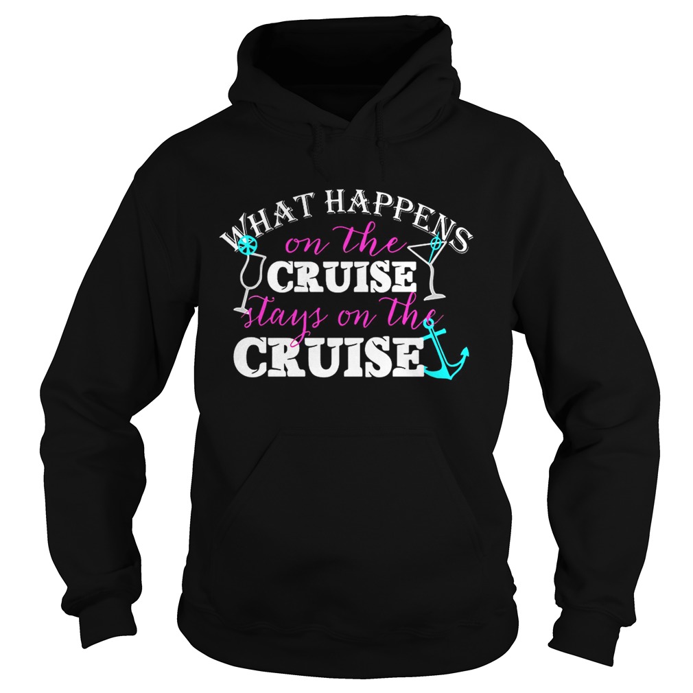 Sailor what happens on the cruise stays on the cruise Hoodie