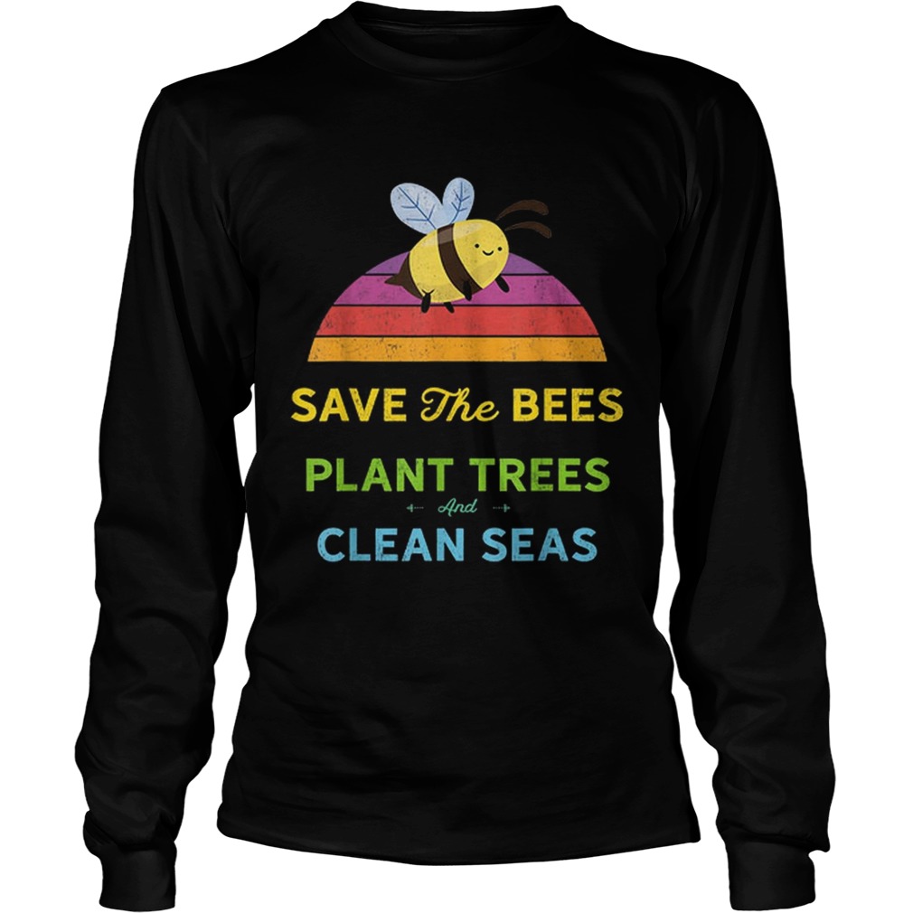 Save Bees Plant Trees Clean Seas Vintage Weathered LongSleeve