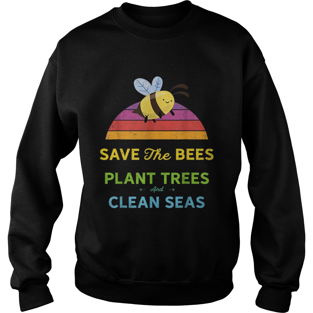 Save Bees Plant Trees Clean Seas Vintage Weathered Sweatshirt