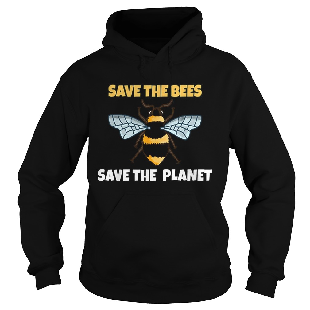 Save The Bees And The Planet Bee Lovers Hoodie