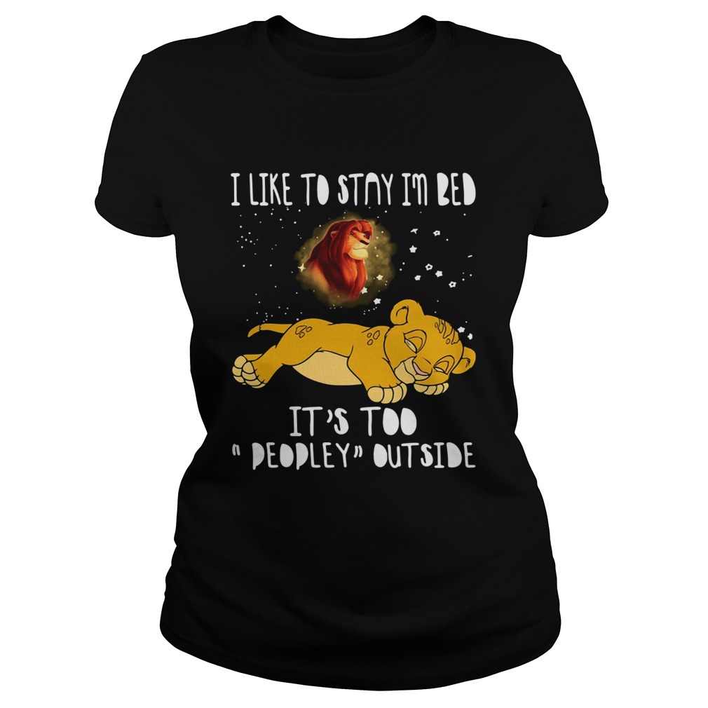Simba I like to stay in bed its too peopley outside The Lion King Classic Ladies