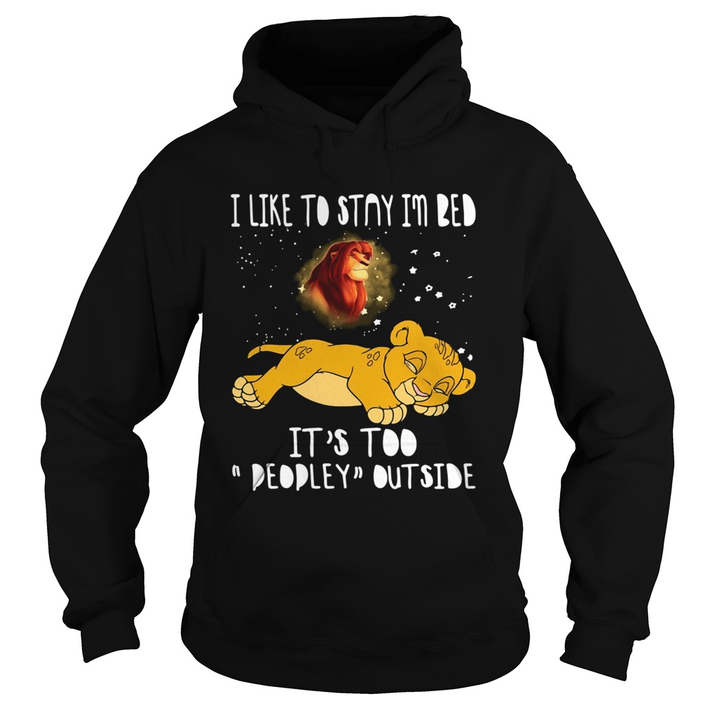 Simba I like to stay in bed its too peopley outside The Lion King Hoodie