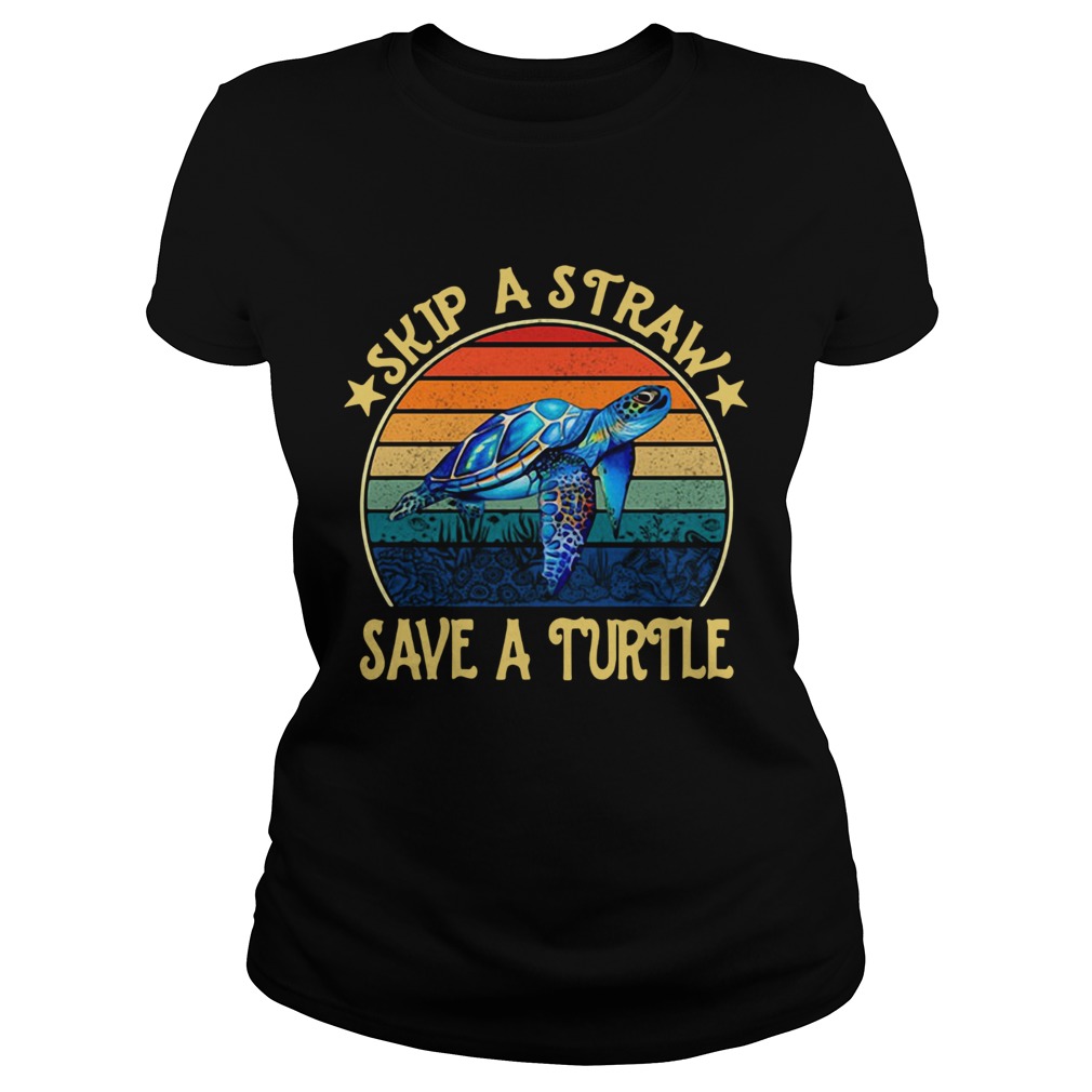 Skip a straw save a turtle vintage Classic Ladies