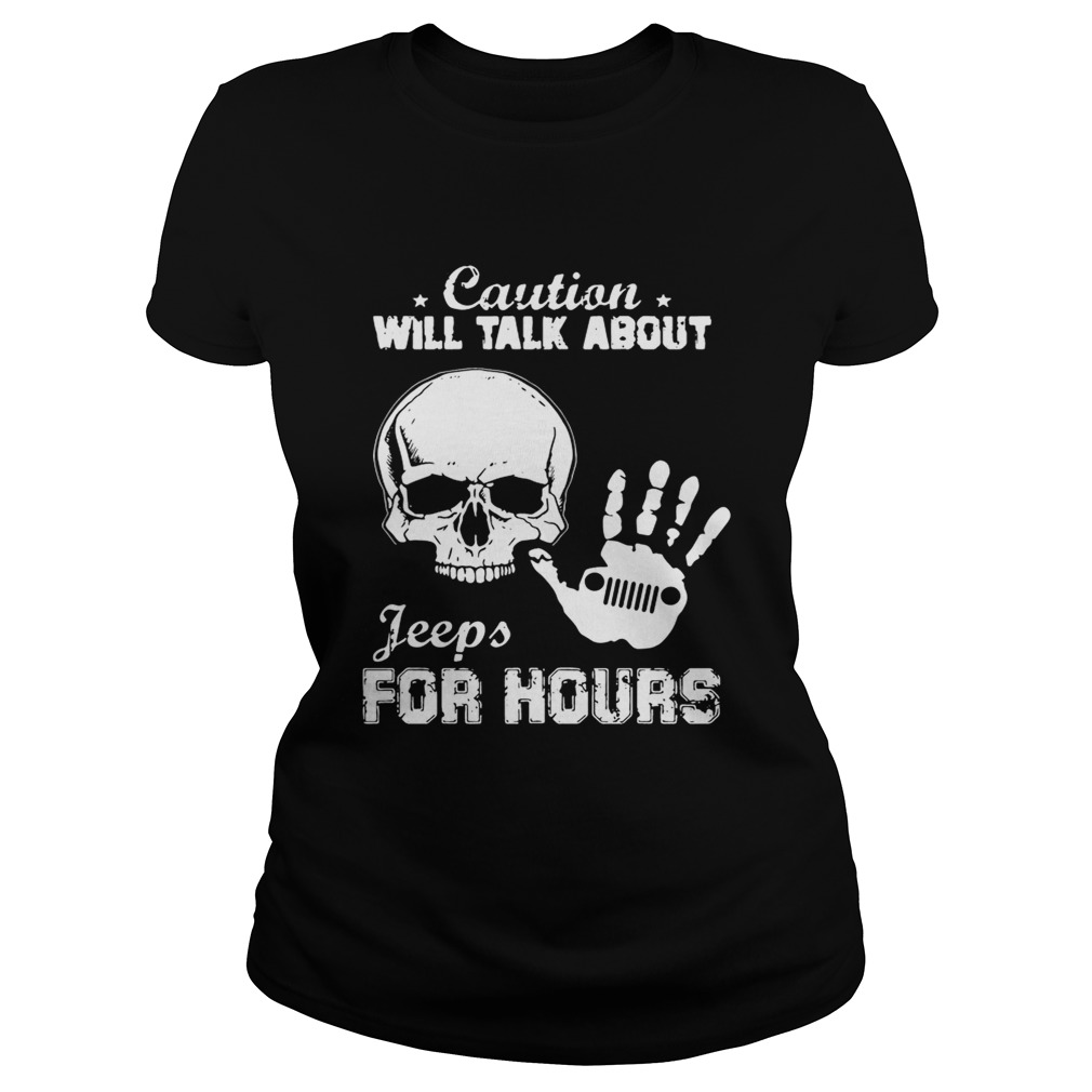 Skull caution will talk about Jeeps for hours Classic Ladies