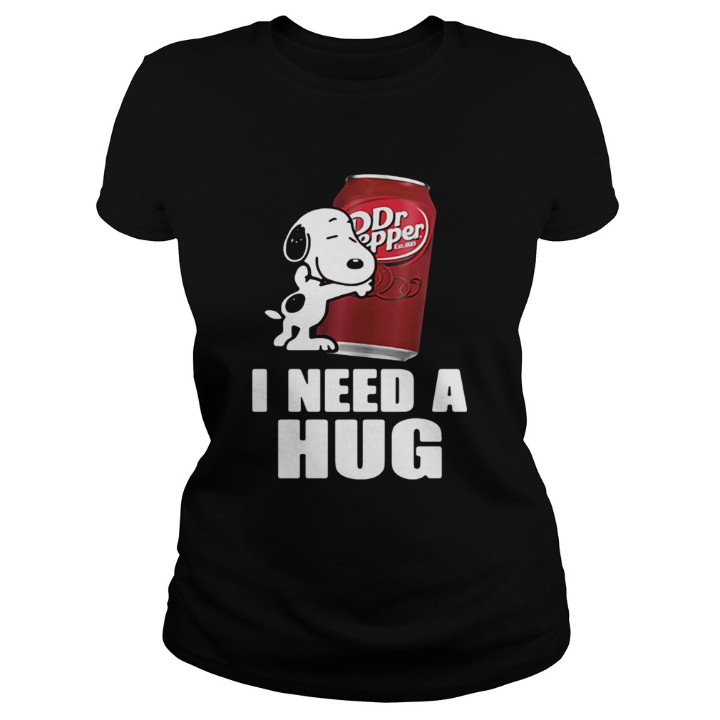 Snoopy hugging Dr Pepper I need a hug Classic Ladies