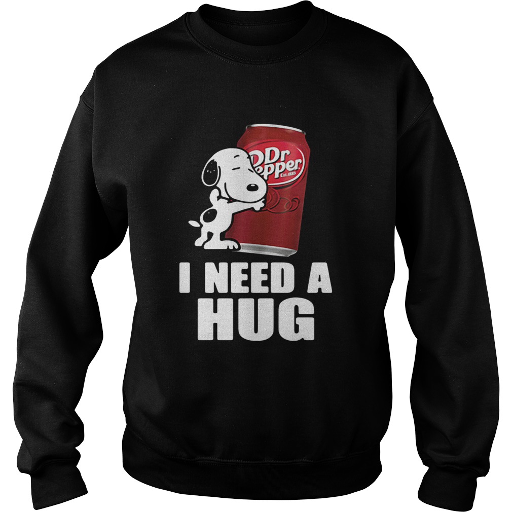 Snoopy hugging Dr Pepper I need a hug Sweatshirt