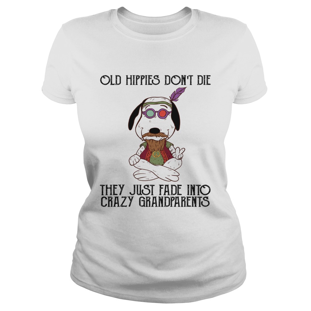 Snoopy old Hippies dont die they just fade grandparents Classic Ladies
