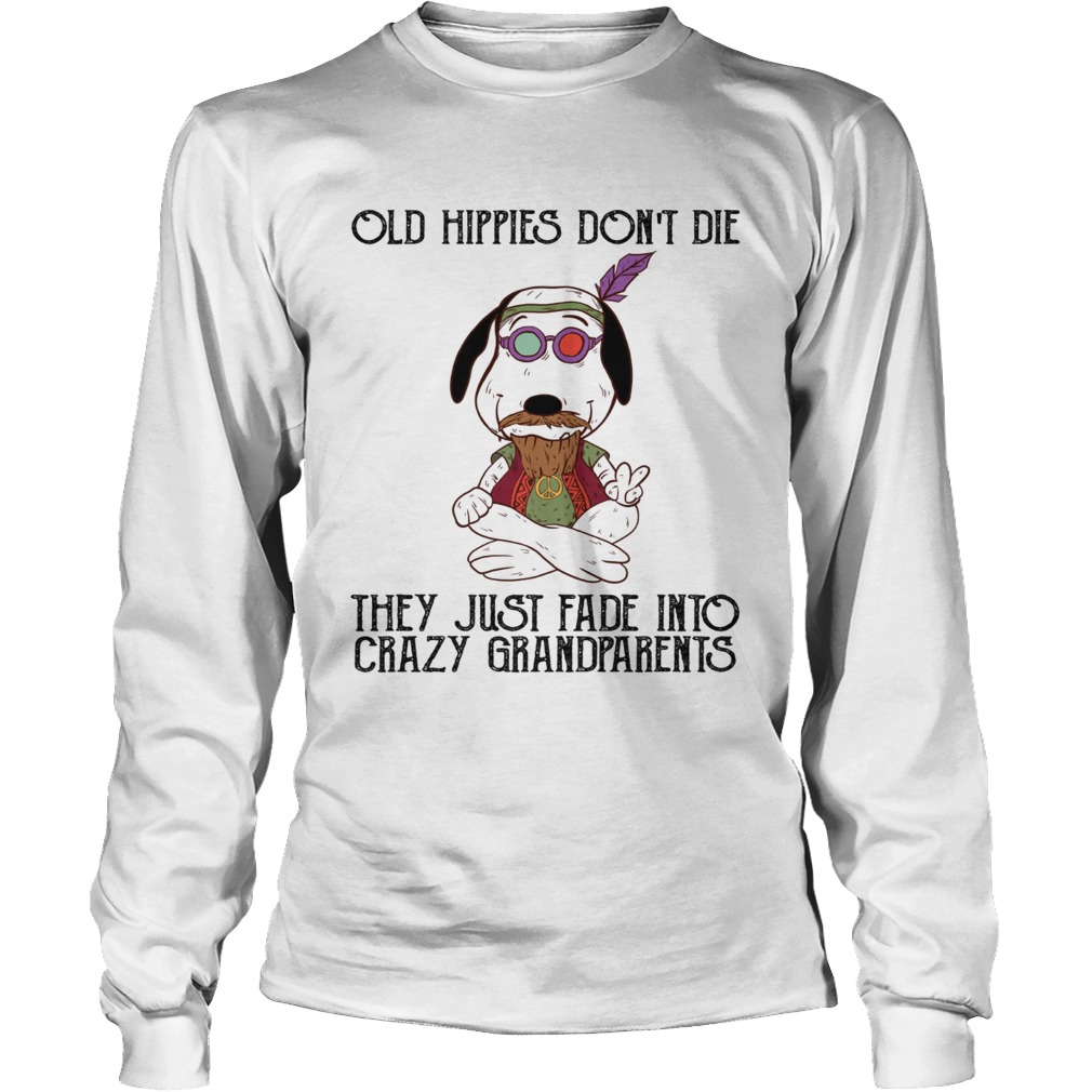 Snoopy old Hippies dont die they just fade grandparents LongSleeve