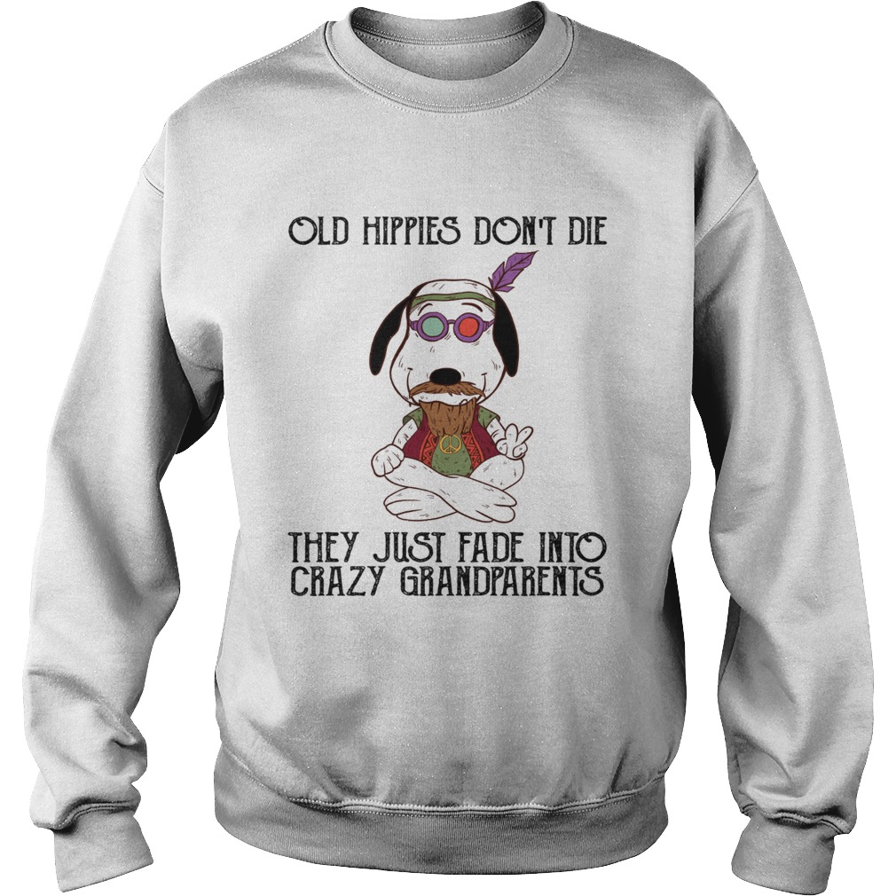 Snoopy old Hippies dont die they just fade grandparents Sweatshirt