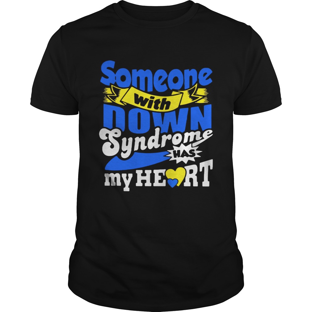 Someone with down syndrome has my heart shirt