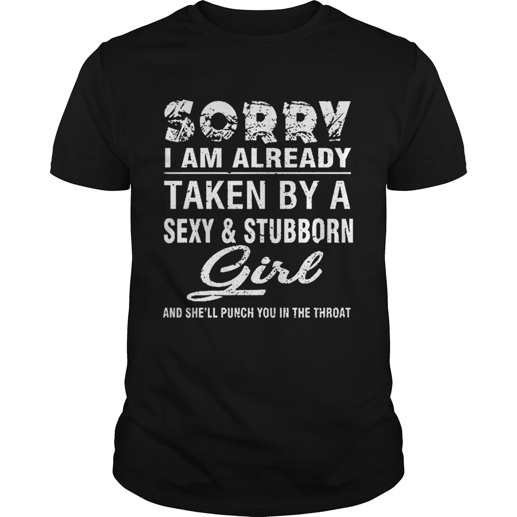 Sorry i am already taken by a sexy and stubborn girl and shell shirt