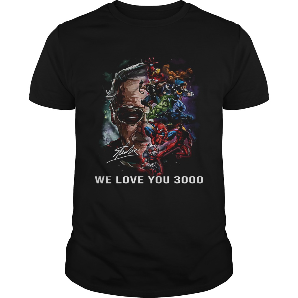 Stan Lee and Marvels we love you 3000 shirt