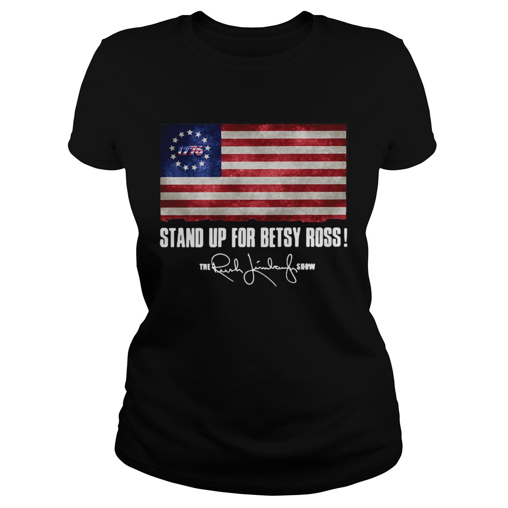 Stand up for Betsy Ross 1776 the Rush Limbaugh show Classic Ladies