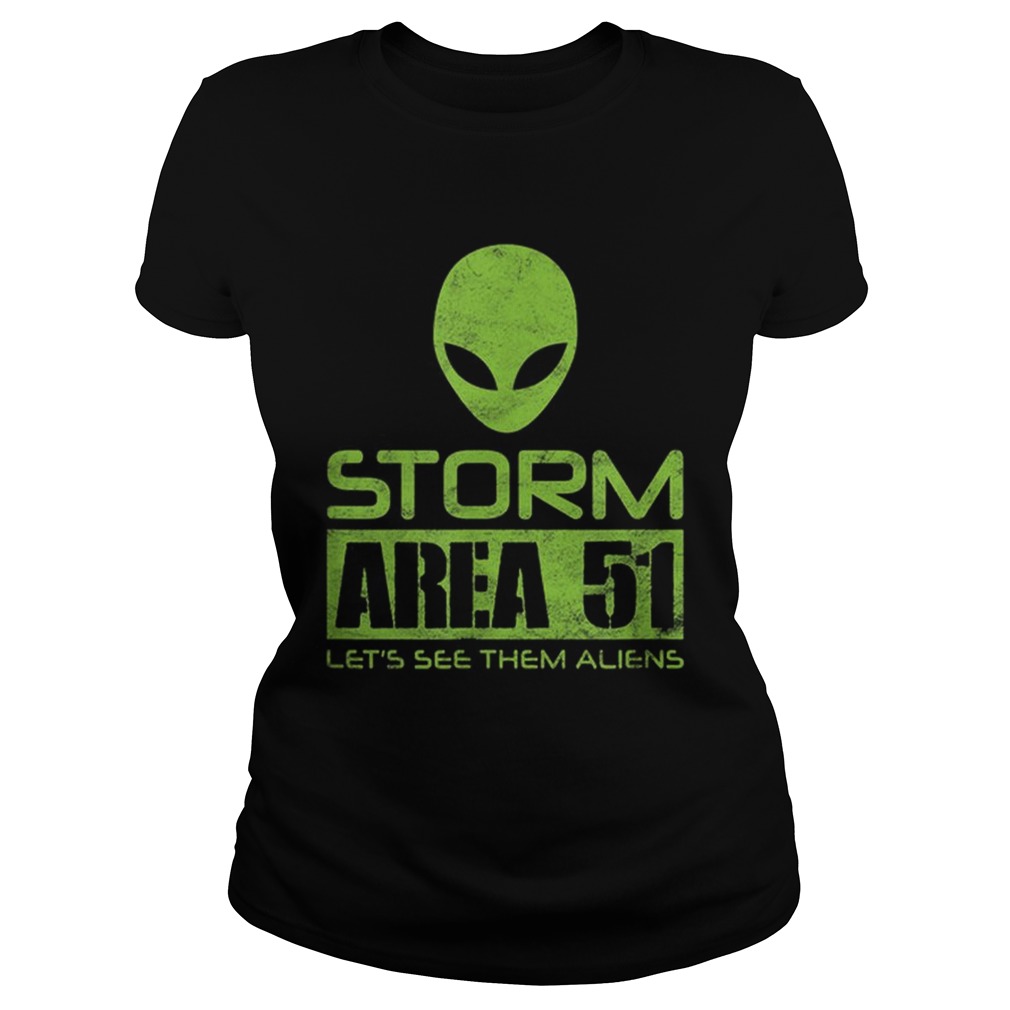 Storm Area 51 Lets See Them Aliens Roswell Distressed Classic Ladies