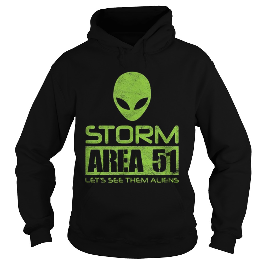 Storm Area 51 Lets See Them Aliens Roswell Distressed Hoodie