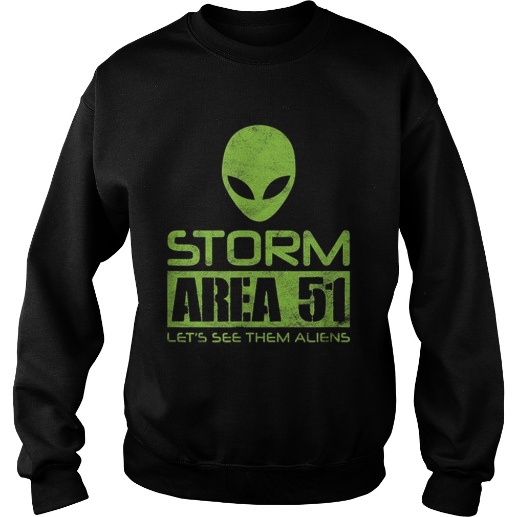 Storm Area 51 Lets See Them Aliens Roswell Distressed Sweatshirt