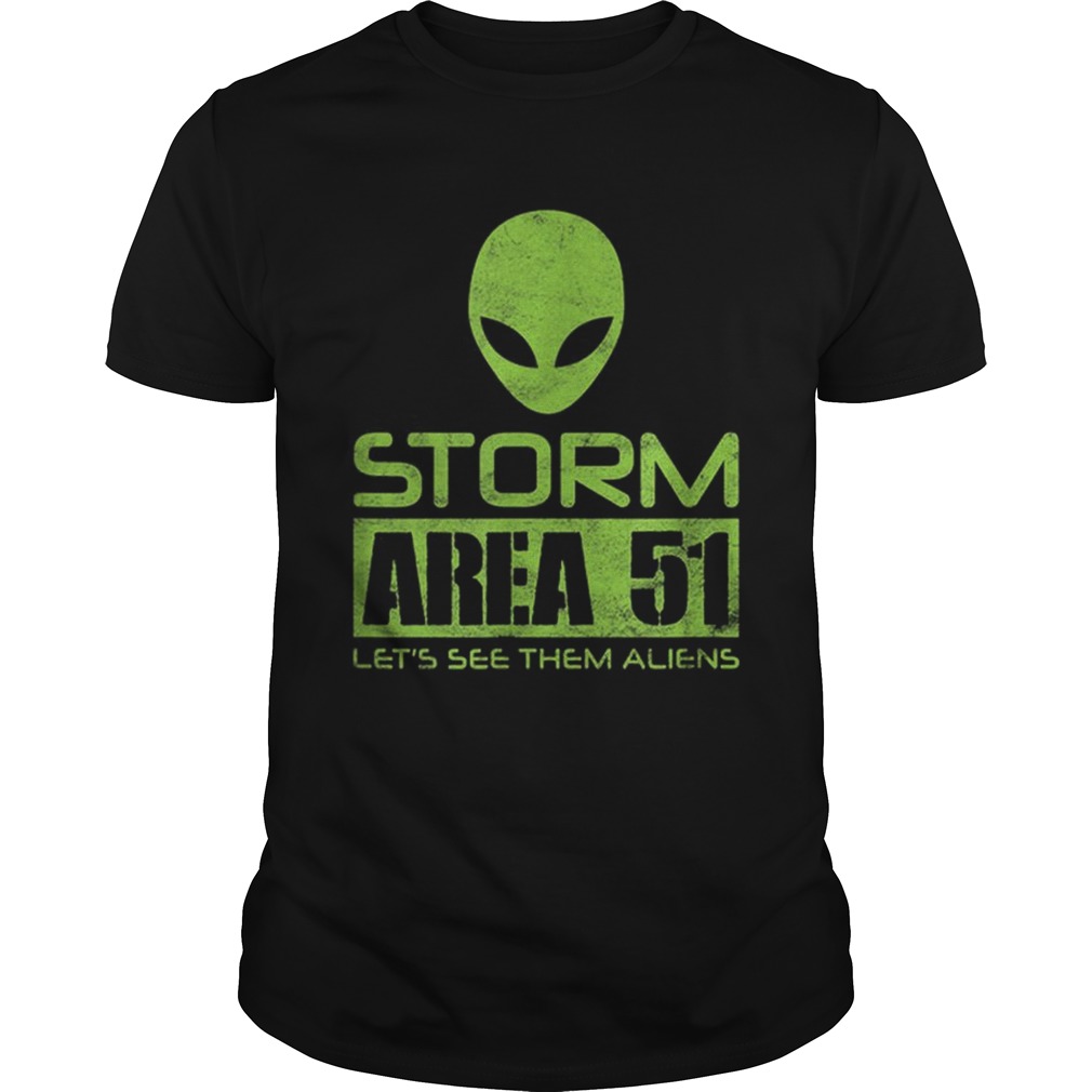 Storm Area 51 Lets See Them Aliens Roswell Distressed Unisex