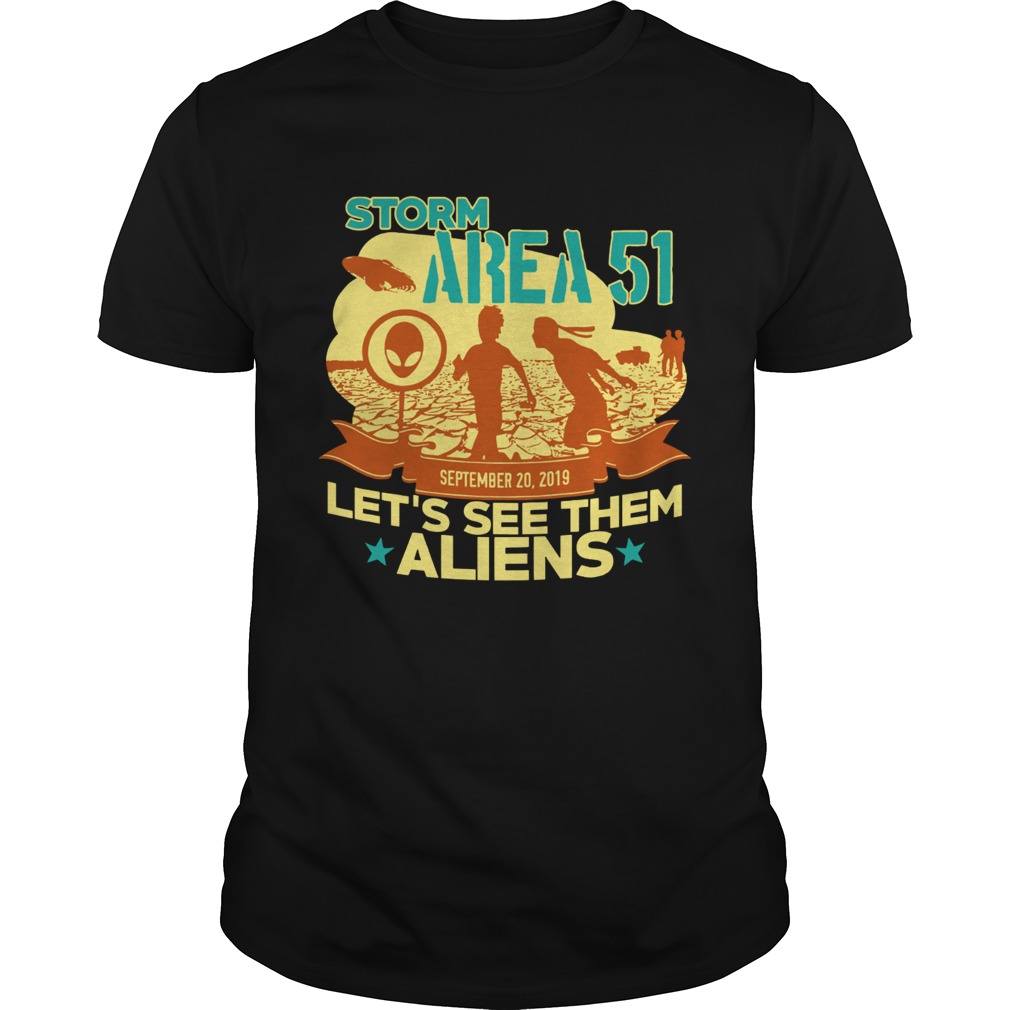 Storm Area 51 Lets see them Aliens September 20 2019 shirt