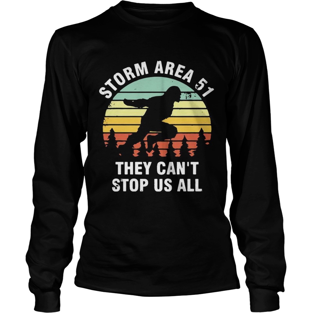Storm Area 51 they cant stop all of US all sunset LongSleeve