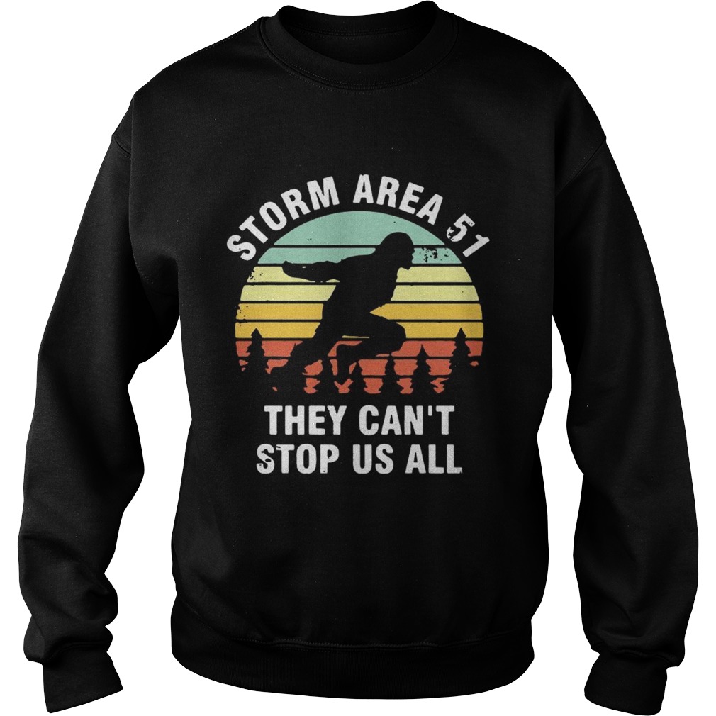 Storm Area 51 they cant stop all of US all sunset Sweatshirt