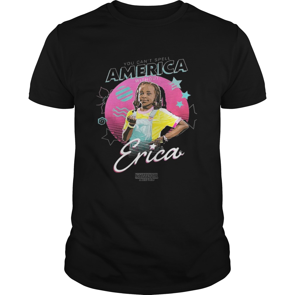 Stranger Things 3 Erica You cant spell America without shirt