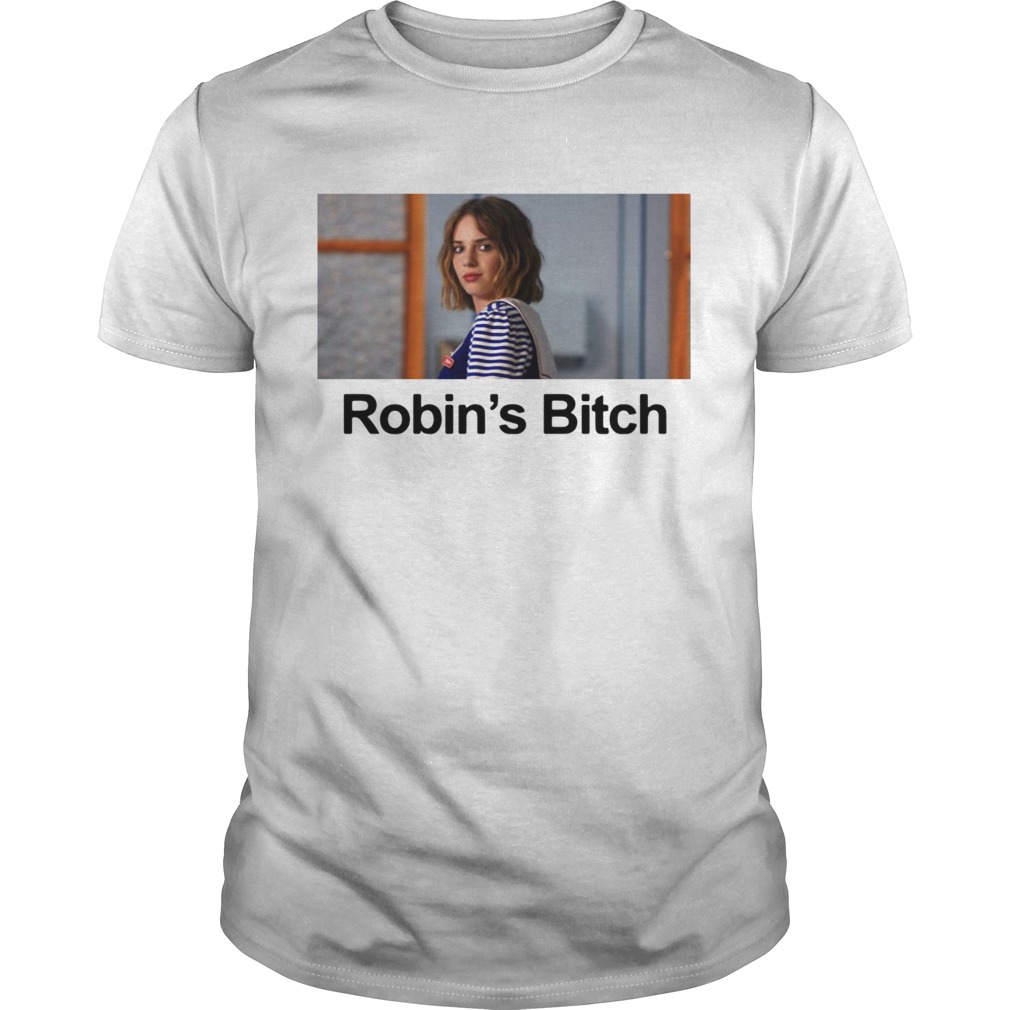Stranger Things 3 Robins Bitch shirt