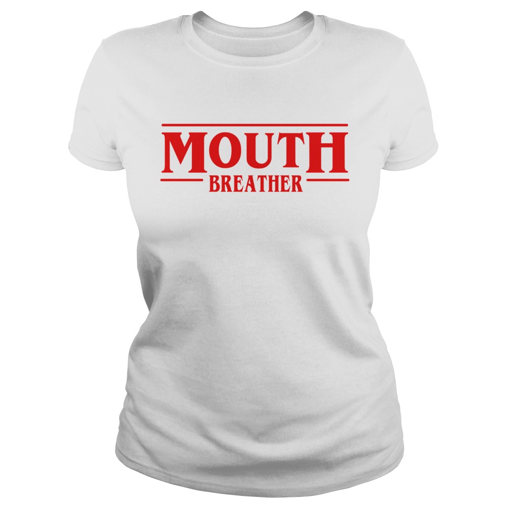 Stranger Things season 3 Mouth breather Classic Ladies