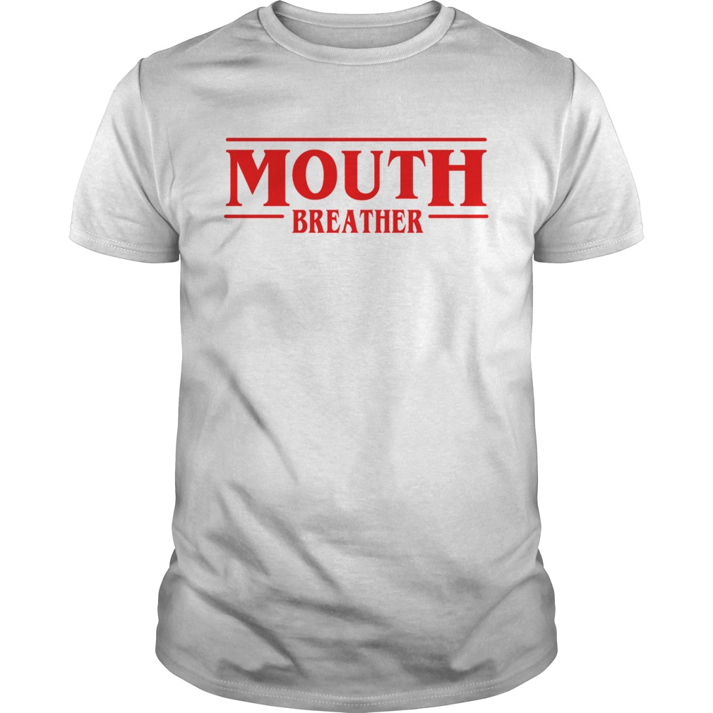 Stranger Things season 3 Mouth breather shirt
