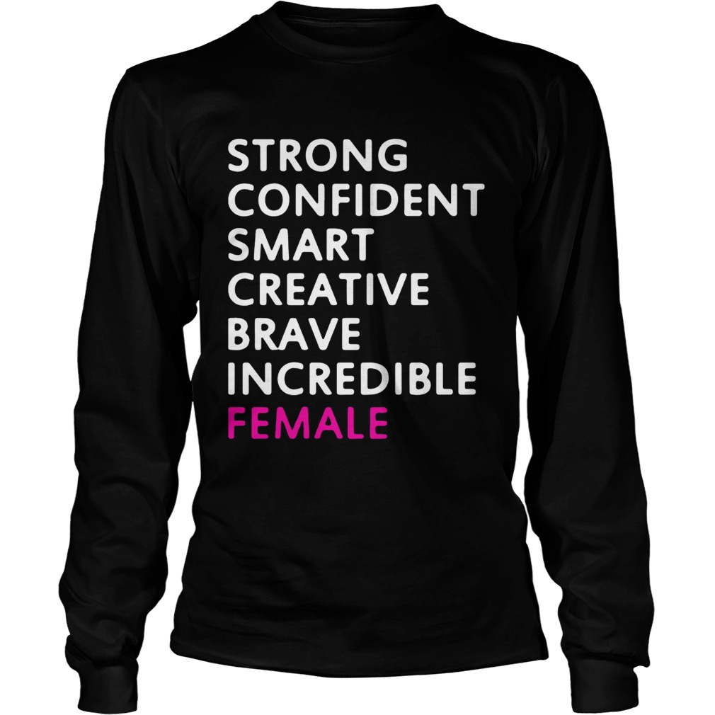 Strong confident smart creative brave incredible female LongSleeve
