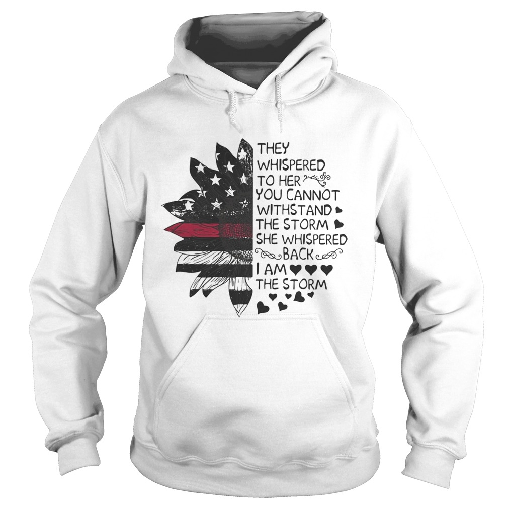 Sunflower they whispered to her you cannot withstand the storm Hoodie
