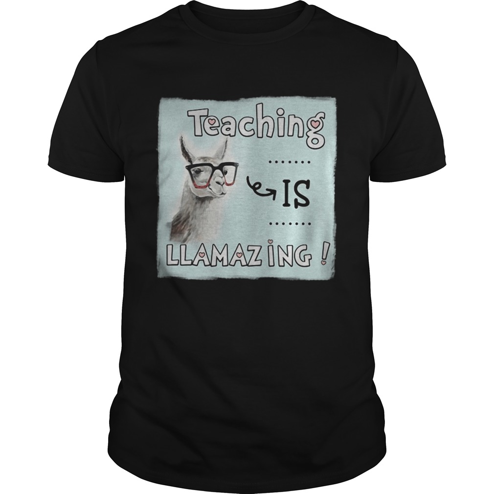Teaching is Llamazing shirt