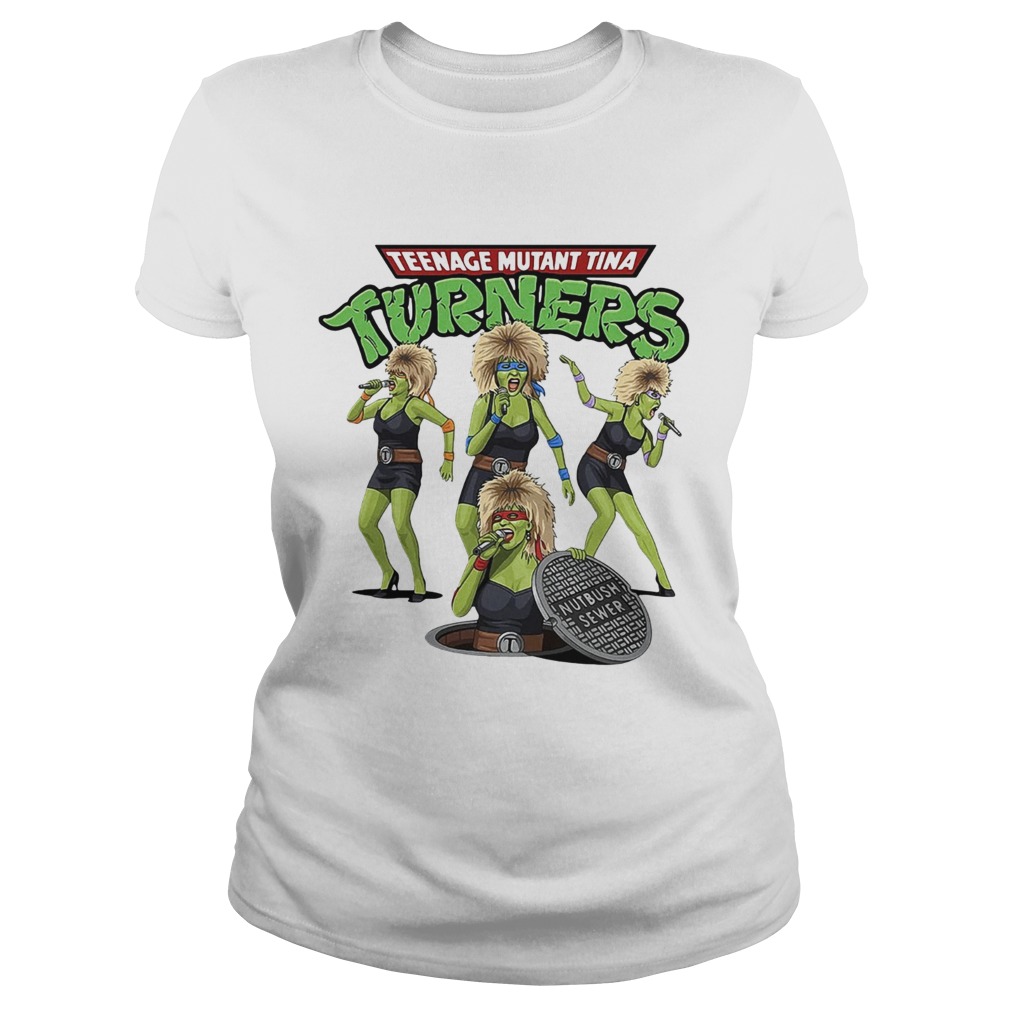 Teenage mutant Tina turners Classic Ladies