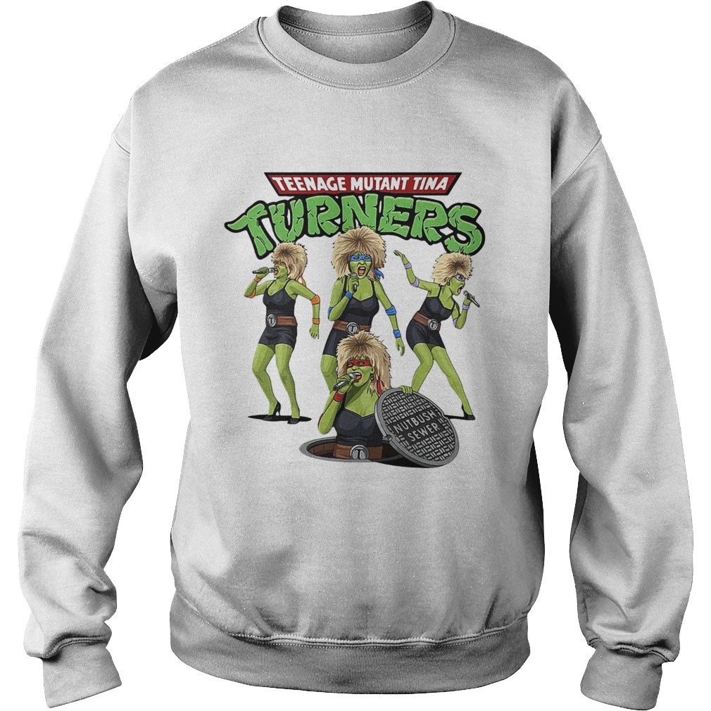 Teenage mutant Tina turners Sweatshirt