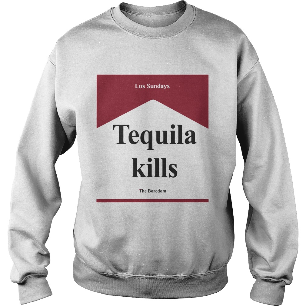 Tequila kill Los Sundays The Boredom Sweatshirt